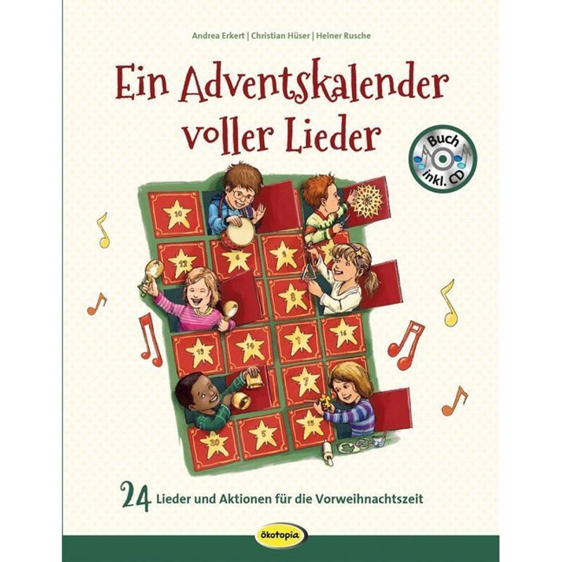 Ein Adventskalender Voller Lieder, M. 1 Audio-Cd - Andrea Erkert, Christian Hüser, Heiner Rusche, Gebunden von ÖKOTOPIA