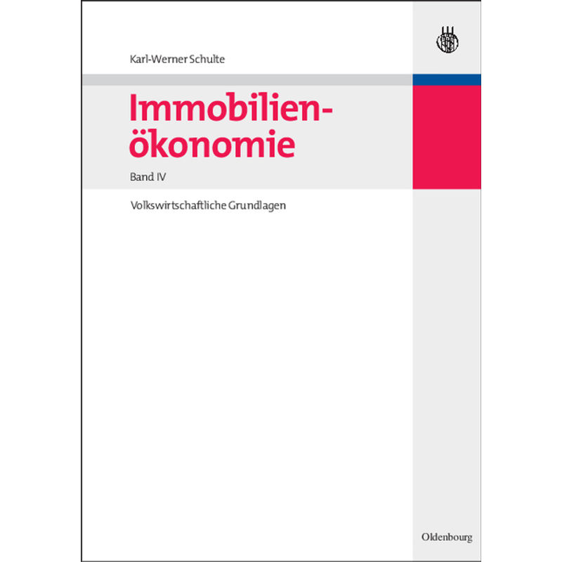 Immobilienökonomie / Bd. Iv / Volkswirtschaftliche Grundlagen, Gebunden von OLDENBOURG