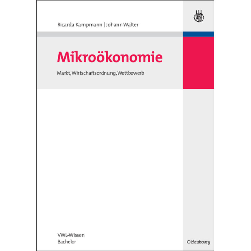 Mikroökonomie - Ricarda Kampmann, Johann Walter, Gebunden von OLDENBOURG