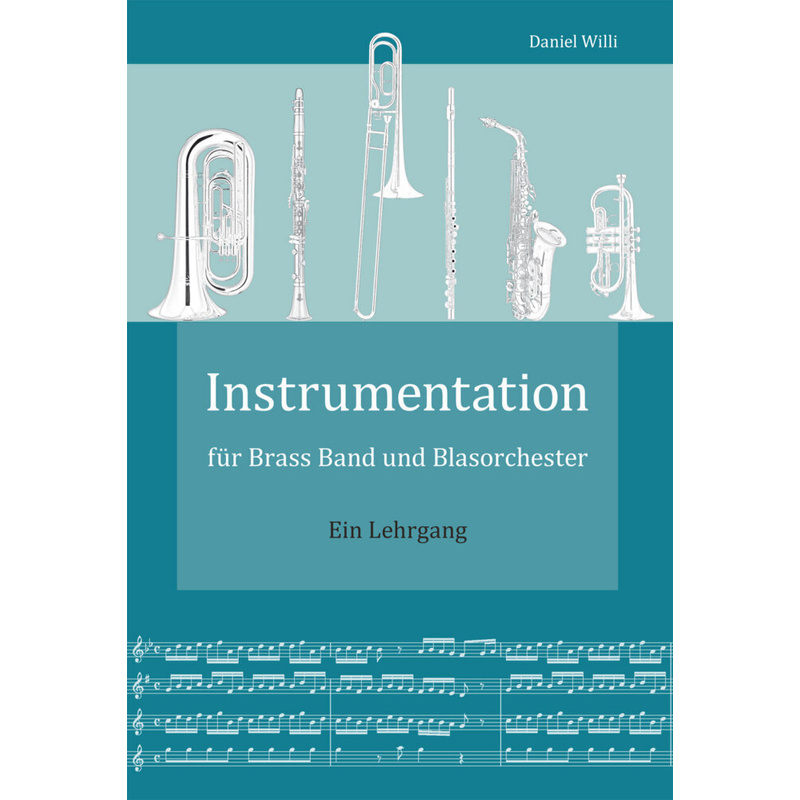 Instrumentation Für Brass Band Und Blasorchester - Daniel Willi, Gebunden von Obermayer