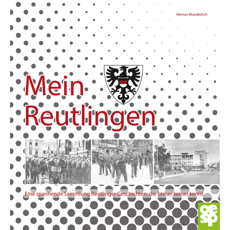 Mein Reutlingen - Werner Wunderlich, Gebunden von Oertel & Spörer