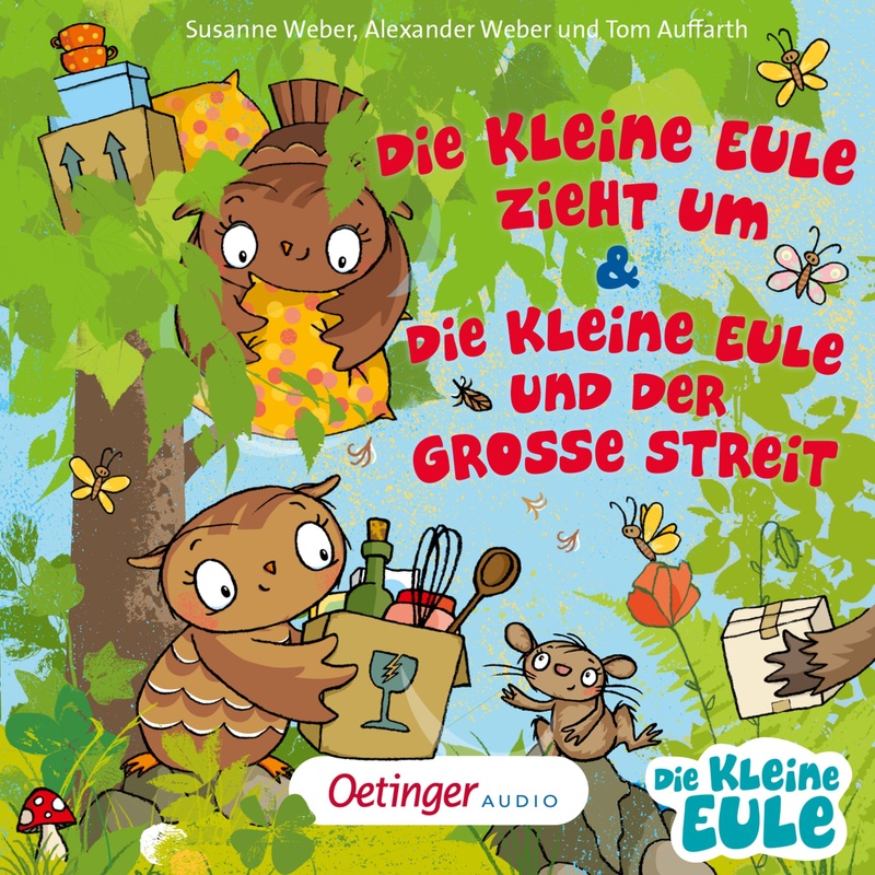 Die kleine Eule und ihre Freunde - Die kleine Eule zieht um & Die kleine Eule und der große Streit - Susanne Weber (Hörbuch-Download) von Oetinger Audio