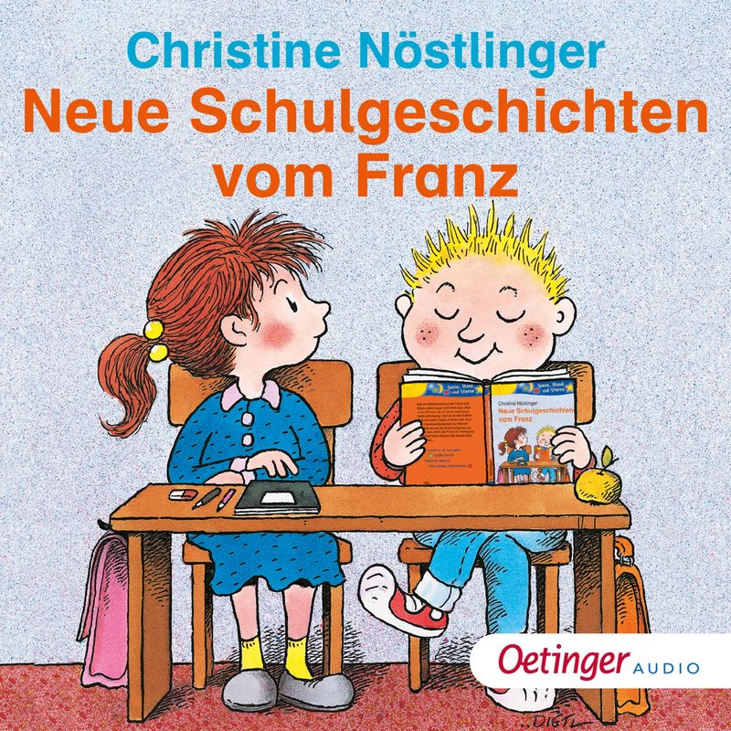 Geschichten vom Franz - Neue Schulgeschichten vom Franz - Christine Nöstlinger (Hörbuch-Download) von Oetinger Audio
