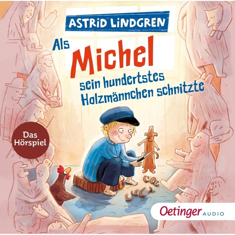 Als Michel Sein Hundertstes Holzmännchen Schnitzte,1 Audio-Cd - Astrid Lindgren (Hörbuch) von Oetinger Media