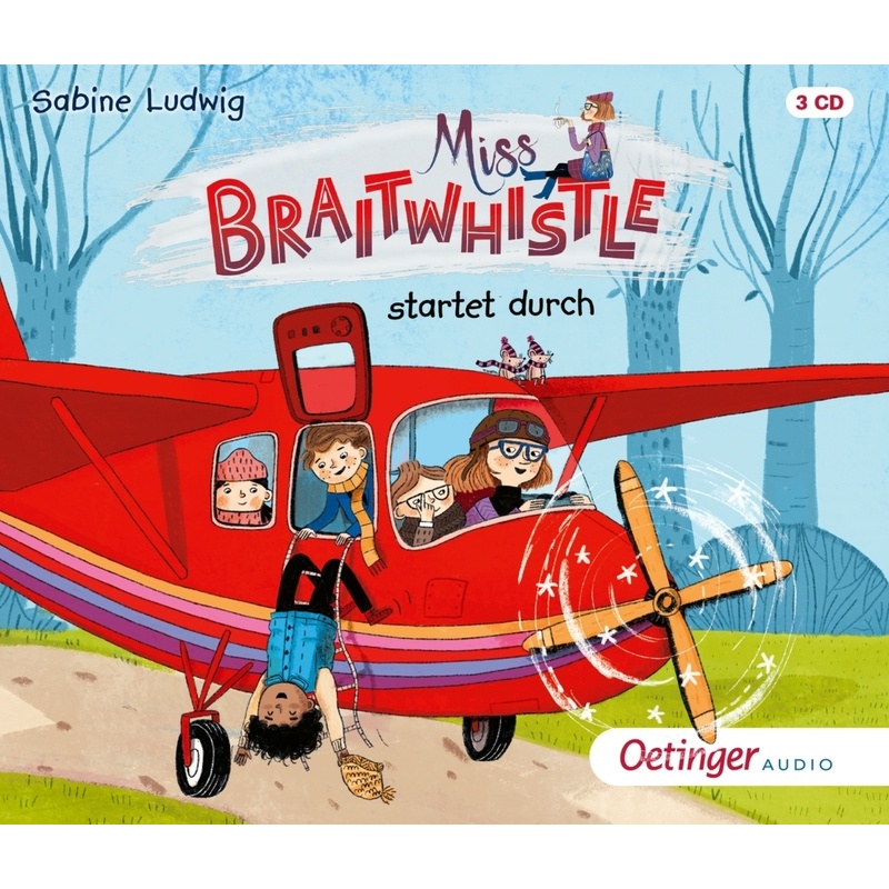 Miss Braitwhistle - 6 - Miss Braitwhistle Startet Durch - Sabine Ludwig (Hörbuch) von Oetinger Media