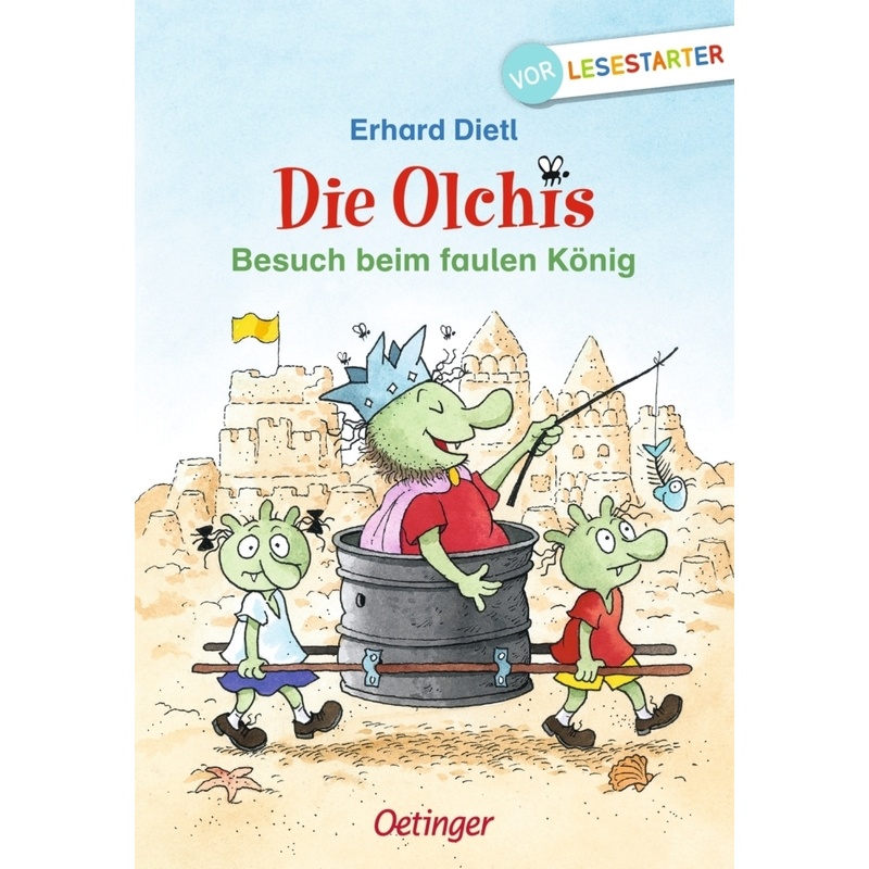 Besuch Beim Faulen König / Die Olchis Erstleser Bd.4 - Erhard Dietl, Gebunden von Oetinger