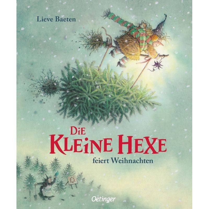 Die Kleine Hexe Feiert Weihnachten - Lieve Baeten, Taschenbuch von Oetinger