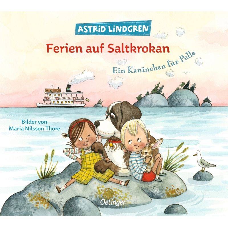 Ferien Auf Saltkrokan. Ein Kaninchen Für Pelle - Astrid Lindgren, Gebunden von Oetinger