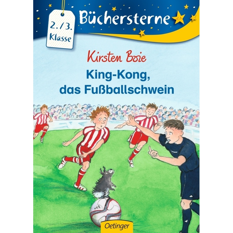 King-Kong, Das Fußballschwein - Kirsten Boie, Gebunden von Oetinger