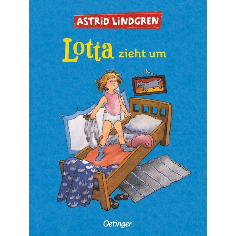 Lotta Zieht Um - Astrid Lindgren, Gebunden von Oetinger