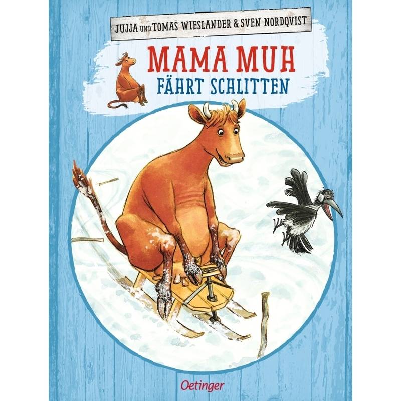 Mama Muh Band 2: Mama Muh Fährt Schlitten - Jujja Wieslander, Tomas Wieslander, Gebunden von Oetinger