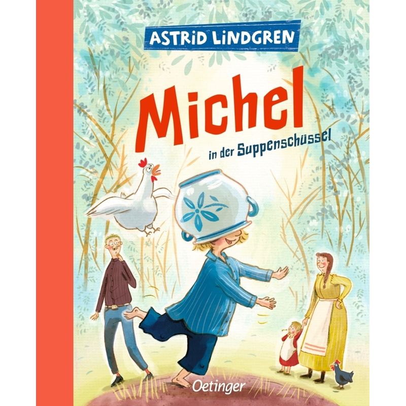 Michel Aus Lönneberga 1. Michel In Der Suppenschüssel - Astrid Lindgren, Gebunden von Oetinger