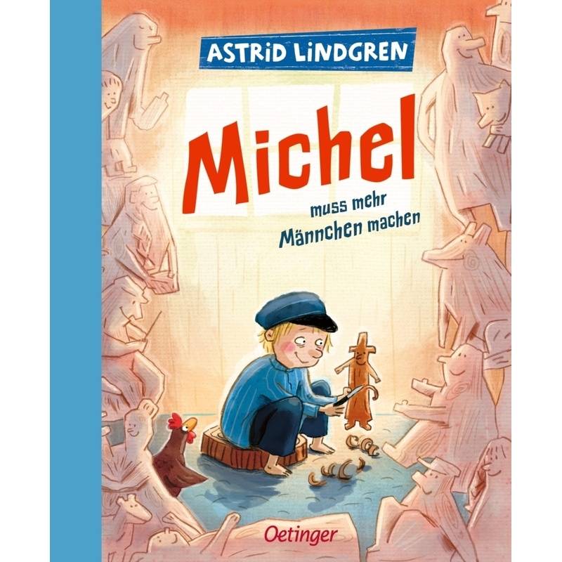 Michel Aus Lönneberga 2. Michel Muss Mehr Männchen Machen - Astrid Lindgren, Gebunden von Oetinger
