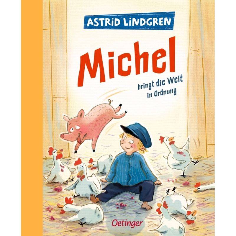 Michel Aus Lönneberga 3. Michel Bringt Die Welt In Ordnung - Astrid Lindgren, Gebunden von Oetinger