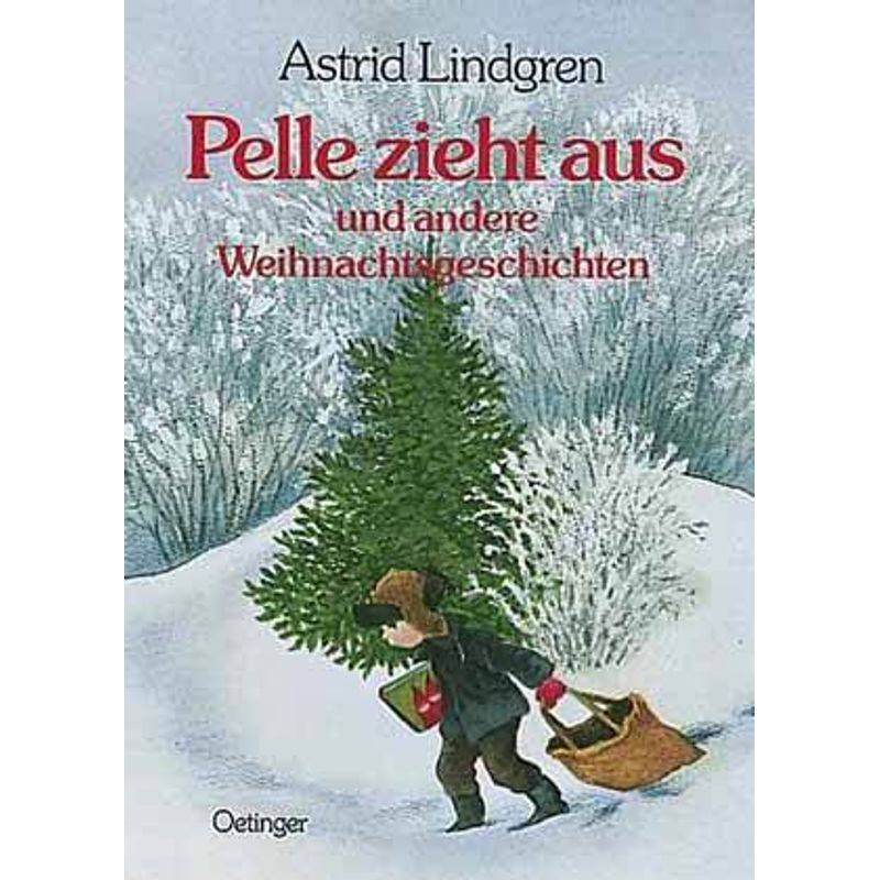 Pelle Zieht Aus Und Andere Weihnachtsgeschichten - Astrid Lindgren, Gebunden von Oetinger