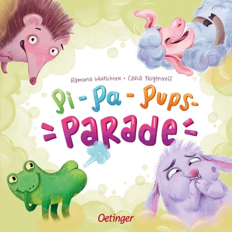 Pi-Pa-Pups-Parade - Carla Felgentreff, Pappband von Oetinger