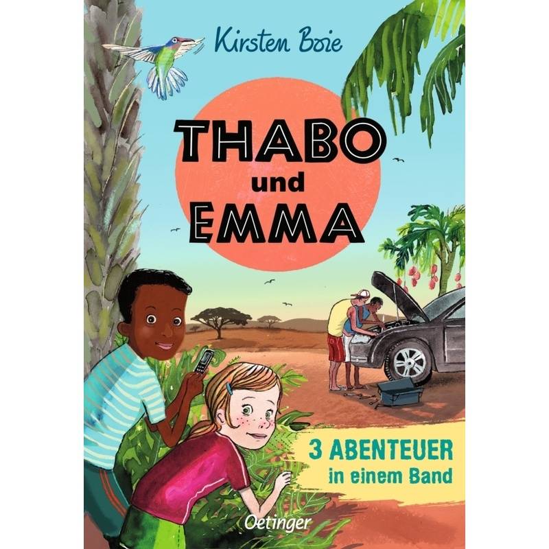Thabo Und Emma. 3 Abenteuer In Einem Band - Kirsten Boie, Gebunden von Oetinger
