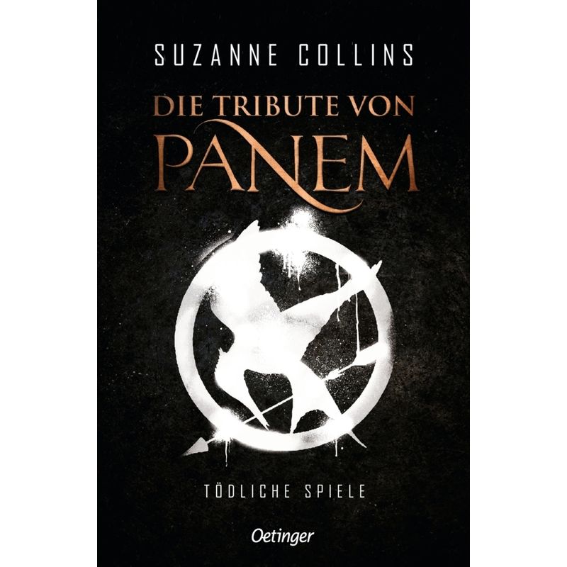 Tödliche Spiele / Die Tribute Von Panem Bd.1 - Suzanne Collins, Taschenbuch von Oetinger