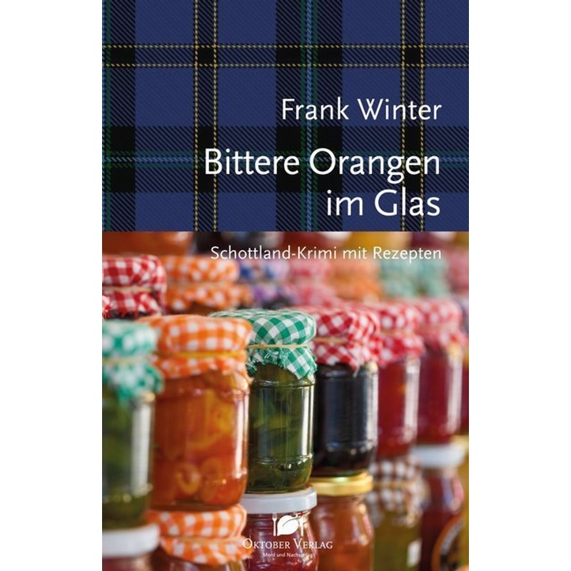 Bittere Orangen Im Glas - Frank Winter, Kartoniert (TB) von Oktober Verlag