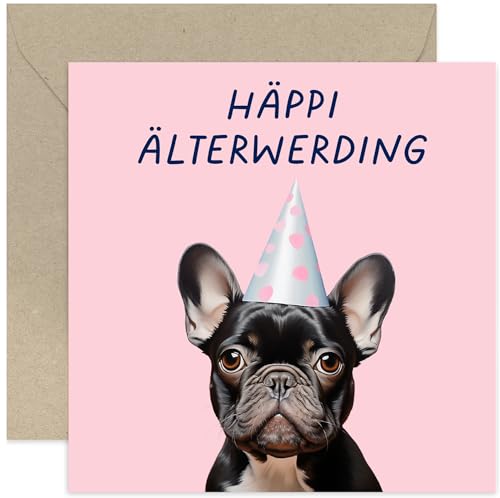 Humorvoller Geburtstagsgruß - Alles Gute zum Älterwerden. Lustige Geburtstagskartefür Freunde und Familie – Französische Bulldogge – Für Bruder, Schwester, Freund, Mama, Papa, Kollegen von Old English Company