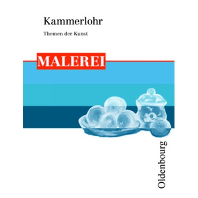 Kammerlohr - Themen Der Kunst, Kartoniert (TB) von Oldenbourg Schulbuchverlag