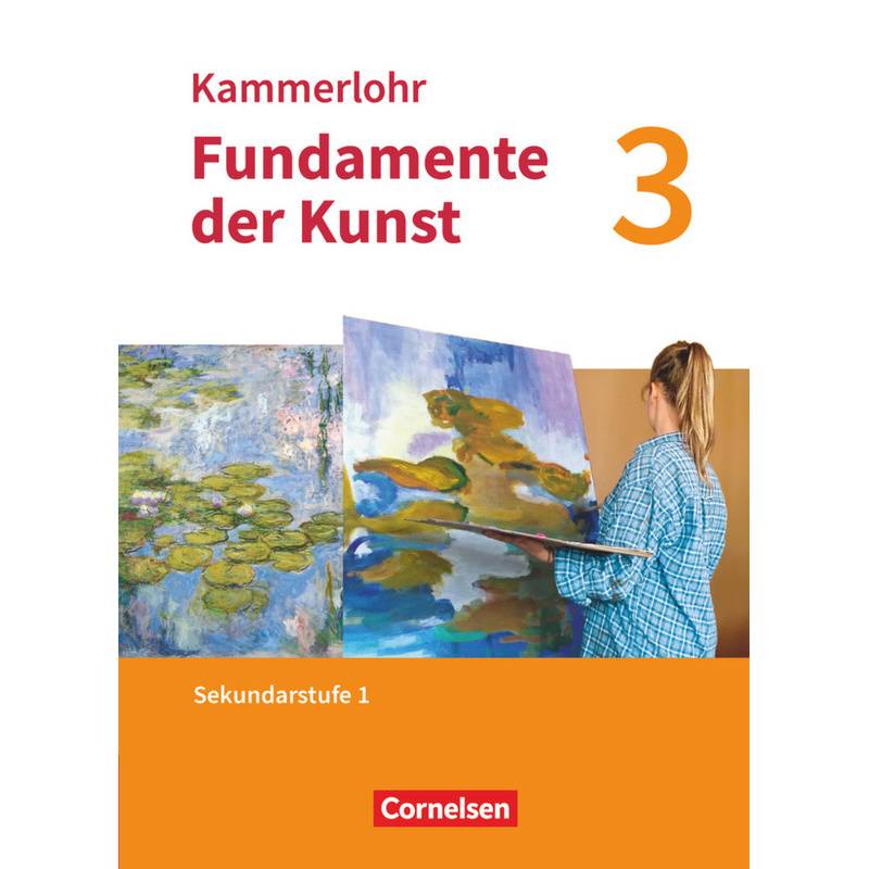 Kammerlohr - Fundamente Der Kunst.Bd.3 - Jörg Grütjen, Christine Preuß, Svantje Munzert, Franziska Seitz-Vahlensieck, Severin Zebhauser, Niklas Nitsch von Oldenbourg Schulbuchverlag