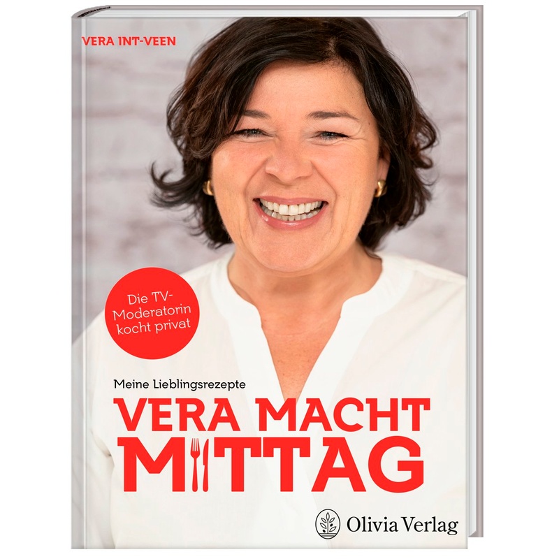 Vera Macht Mittag - Vera Int-Veen, Gebunden von Olivia Verlag