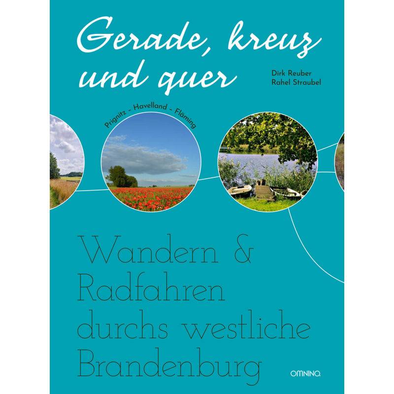 Gerade, Kreuz Und Quer - Rahel Straubel, Dirk Reuber, Kartoniert (TB) von Omnino Verlag