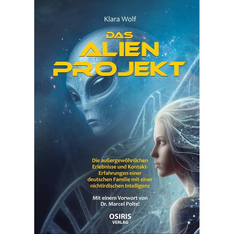 Das Alien-Projekt - Klara Wolf, Gebunden von Osiris