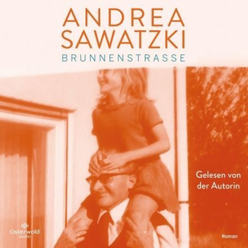 Brunnenstraße,3 Audio-Cd - Andrea Sawatzki (Hörbuch) von Osterwold Audio