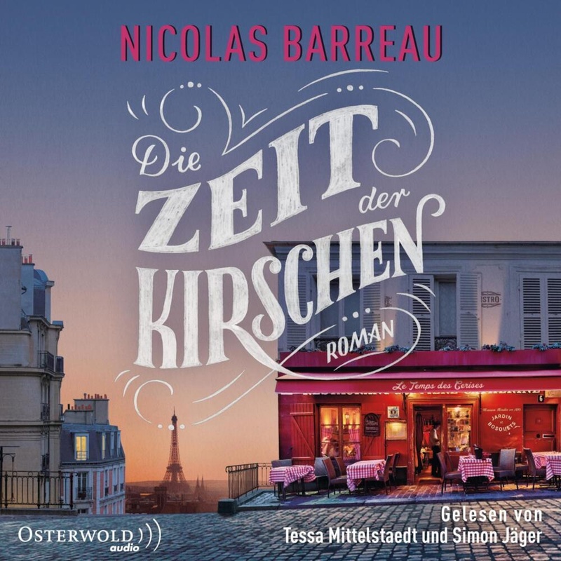 Die Zeit Der Kirschen,2 Audio-Cd, 2 Mp3 - Nicolas Barreau (Hörbuch) von Osterwold Audio