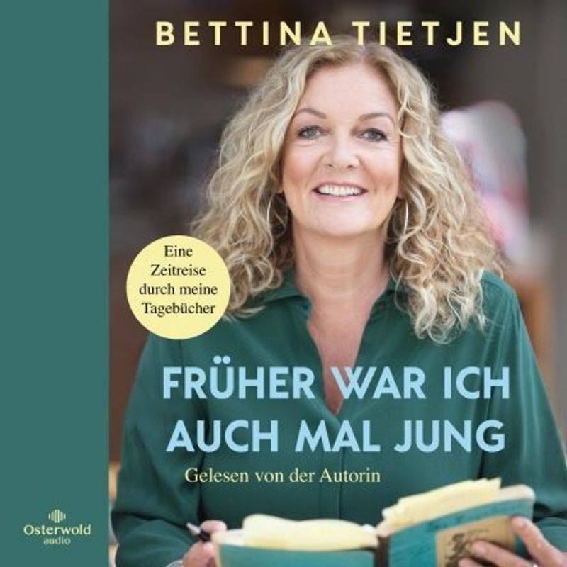 Früher War Ich Auch Mal Jung,6 Audio-Cd - Bettina Tietjen (Hörbuch) von Osterwold Audio