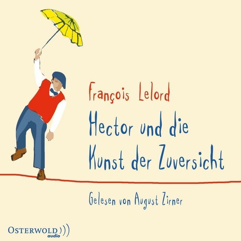 Hector - 8 - Hector Und Die Kunst Der Zuversicht - François Lelord (Hörbuch) von Osterwold Audio