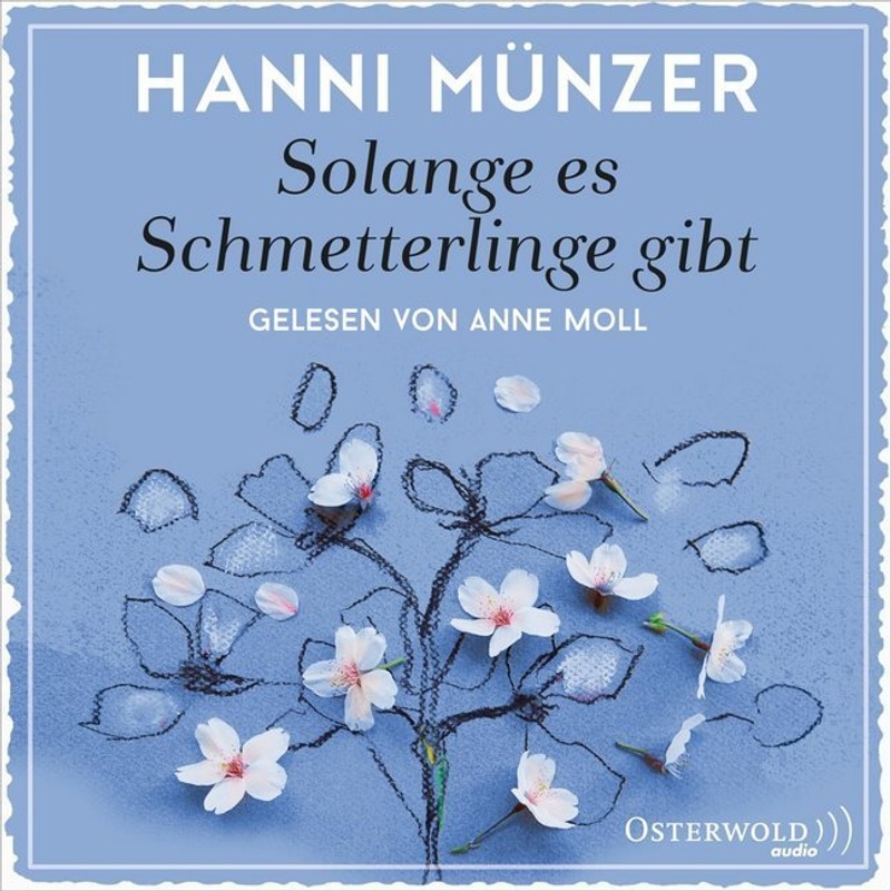 Solange Es Schmetterlinge Gibt,2 Audio-Cd, 2 Mp3 - Hanni Münzer (Hörbuch) von Osterwold Audio
