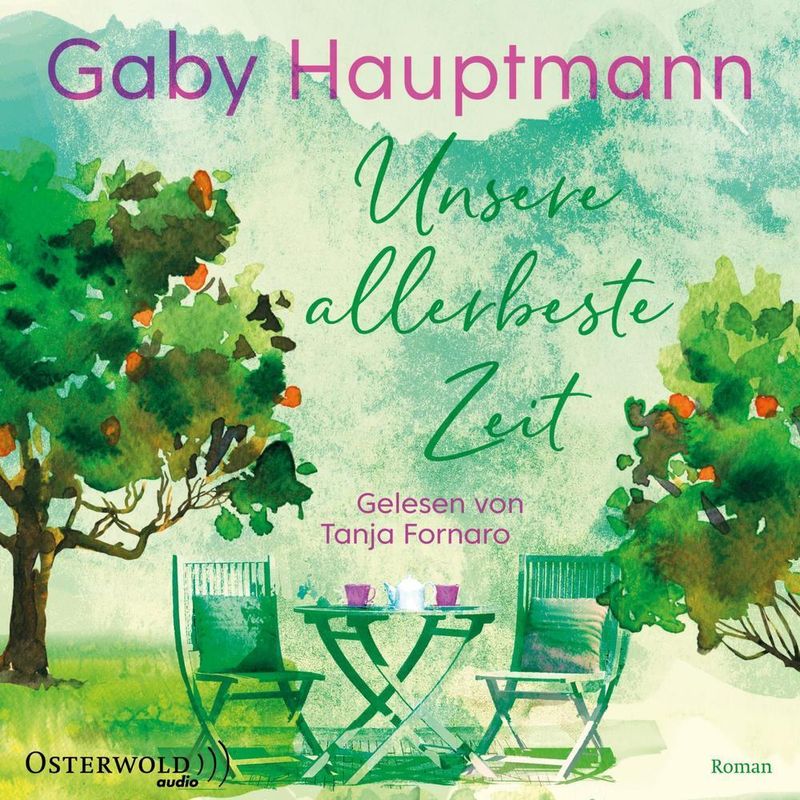 Unsere Allerbeste Zeit,2 Audio-Cd, 2 Mp3 - Gaby Hauptmann (Hörbuch) von Osterwold Audio