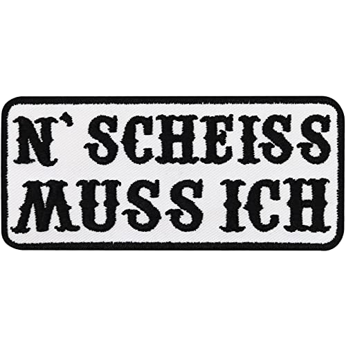 Patch N Scheiss MUSS ICH Aufnäher Bügelbild Flicken Biker Rock Aufbügler Weste Lederjacke Kutte - 90x40mm von PATCH KING