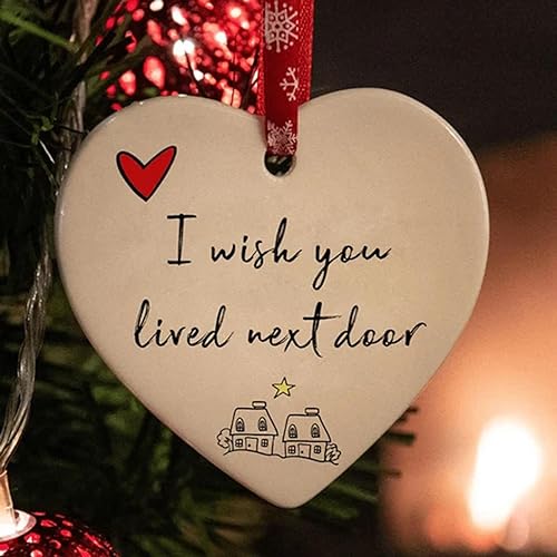 „I Wish You Lived Next Door“-Keramik-Herz-Ornament zum Aufhängen. „I Wish You Lived Next Door“-Herz-Hängedekoration | Weihnachtsschmuck-Herz-Hängeanhänger für den Weihnachtsbaum von PHASZ