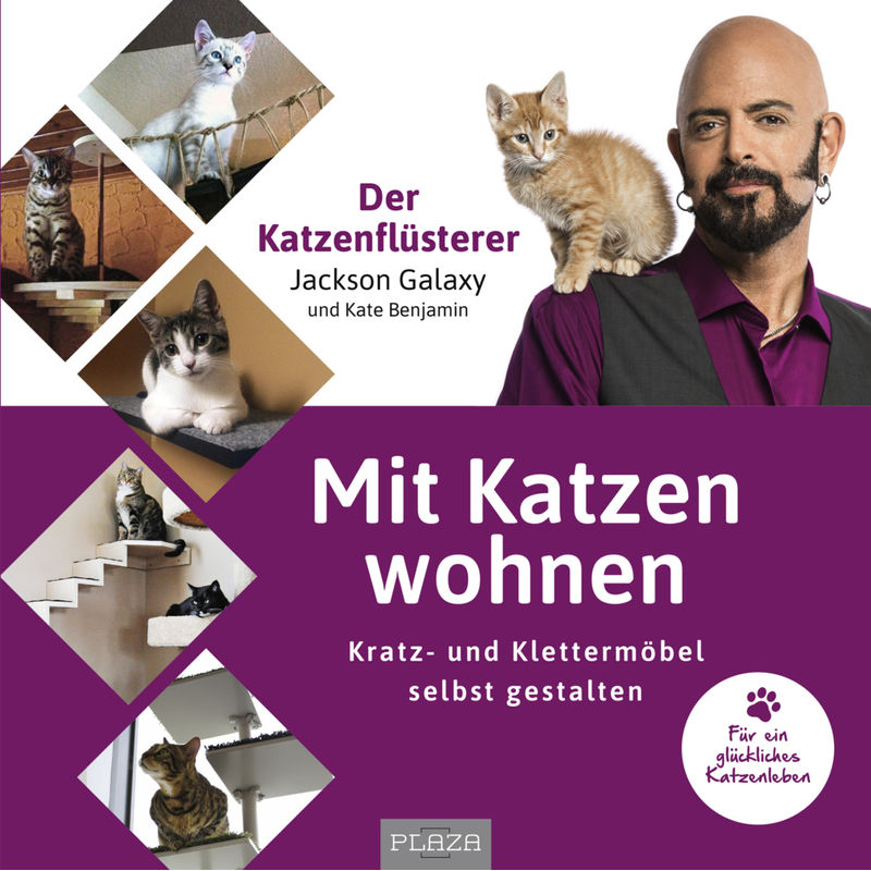 Mit Katzen Wohnen - Jackson Galaxy, Kate Benjamin, Kartoniert (TB) von PLAZA