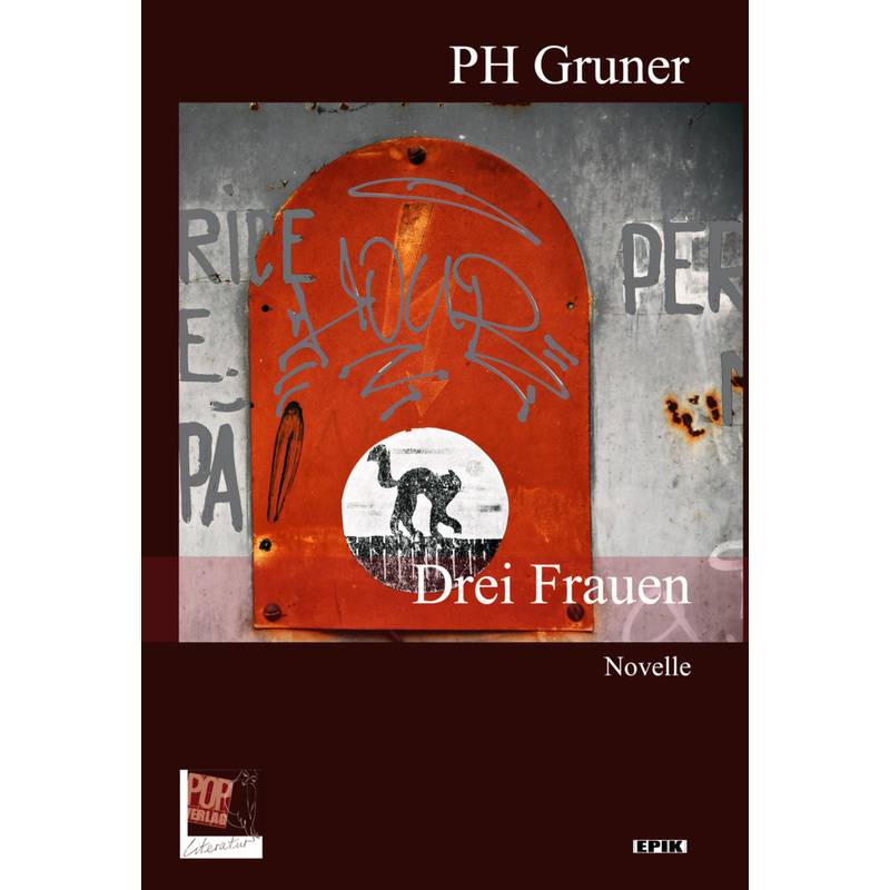 Drei Frauen - PH Gruner, Gebunden von POP Verlag