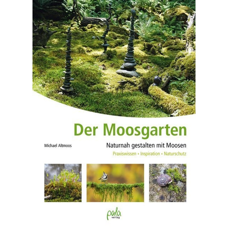Der Moosgarten - Michael Altmoos, Gebunden von Pala-Verlag