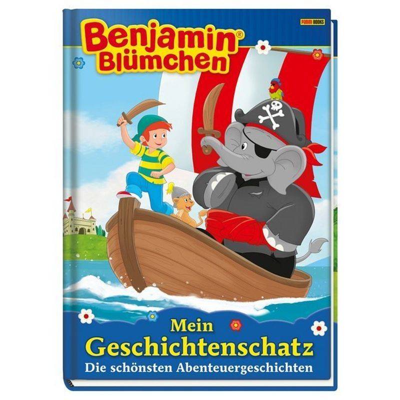 Benjamin Blümchen - Mein Geschichtenschatz, Die Schönsten Abenteuergeschichten - Doris Riedl, Gebunden von Panini Books