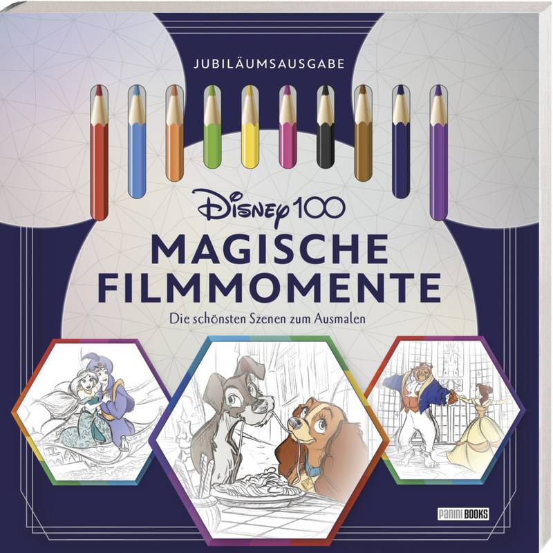 Disney 100: Magische Filmmomente - Die Schönsten Szenen Zum Ausmalen - Walt Disney, Panini, Kartoniert (TB) von Panini Books