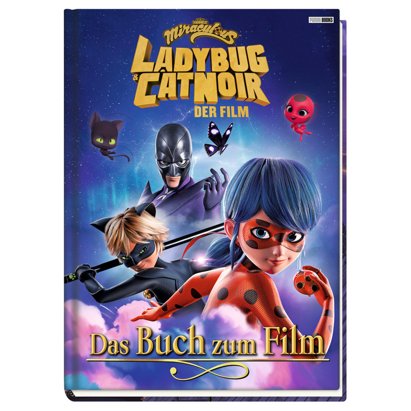 Miraculous: Ladybug & Cat Noir Der Film: Das Buch Zum Film - Claudia Weber, Gebunden von Panini Books