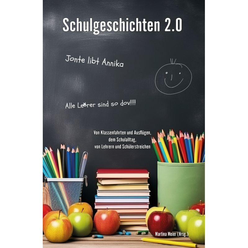 Schulgeschichten 2.0, Kartoniert (TB) von Papierfresserchens MTM-Verlag