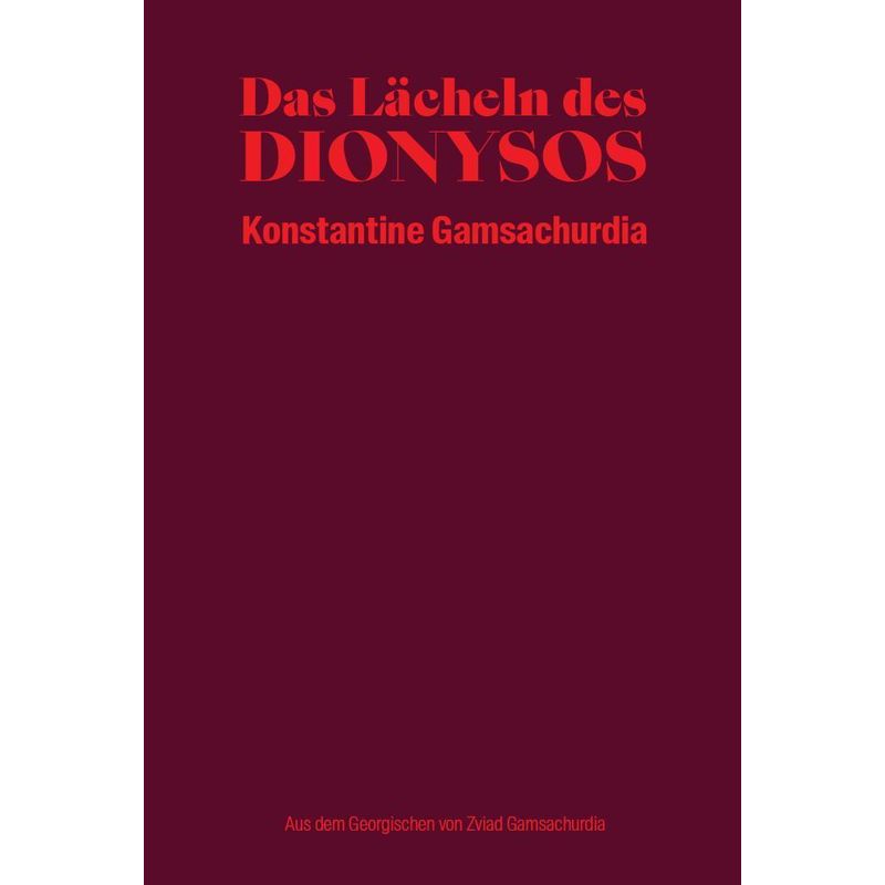 Das Lächeln Des Dionysos - Konstantine Gamsachurdia, Gebunden von Parrhesia Verlag