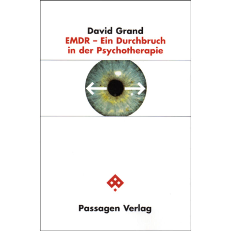 Emdr - Ein Durchbruch In Der Psychotherapie - David Grand, Kartoniert (TB) von Passagen Verlag