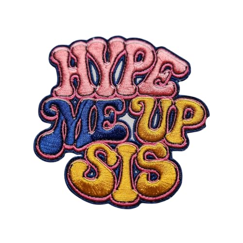 Patch Party Club (1 Stück) "Hype Me Up Sis" 10,2 cm bestickter Aufnäher zum Aufbügeln – Positive Vibes, feministisches Mädchen, Power-Patch für Hüte, Jacken, Rucksäcke & DIY-Mode von Patch Party Club