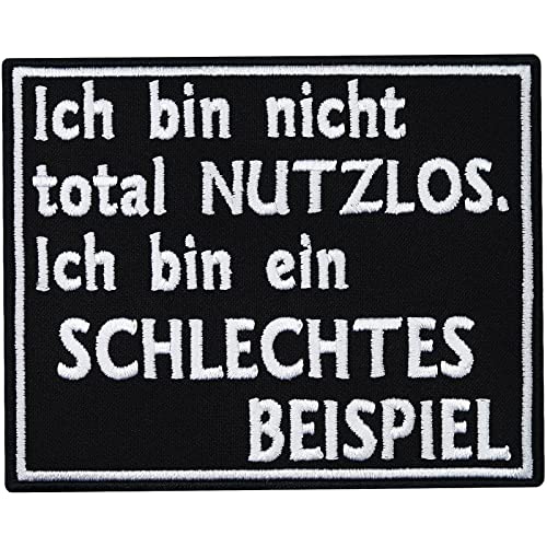 Nicht Nutzlos, Schlechtes Beispiel MC Biker Kutten Spruch Aufnäher Patch von Patch