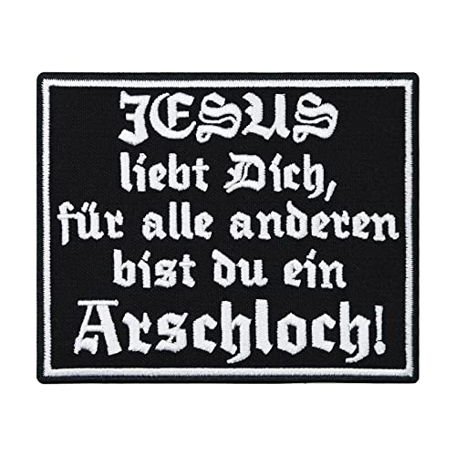 Patch Jesus Liebt Dich, für alle Anderen bist du EIN Arschloch Biker Aufnäher von Patch