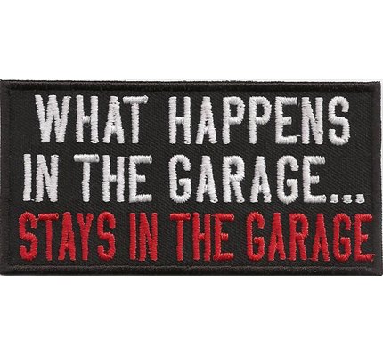 WHAT HAPPENS in the GARAGE, stays in the Garage, Schrauber Biker Aufnäher von Patch